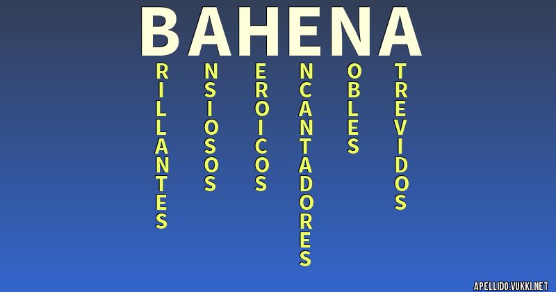 Significado del apellido bahena