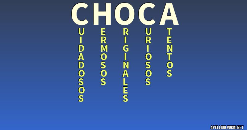 Significado del apellido choca - Significados de los apellidos