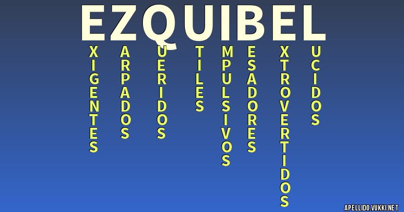 Esquibel Significado del apellido ezquibel - Significados de los apellidos
