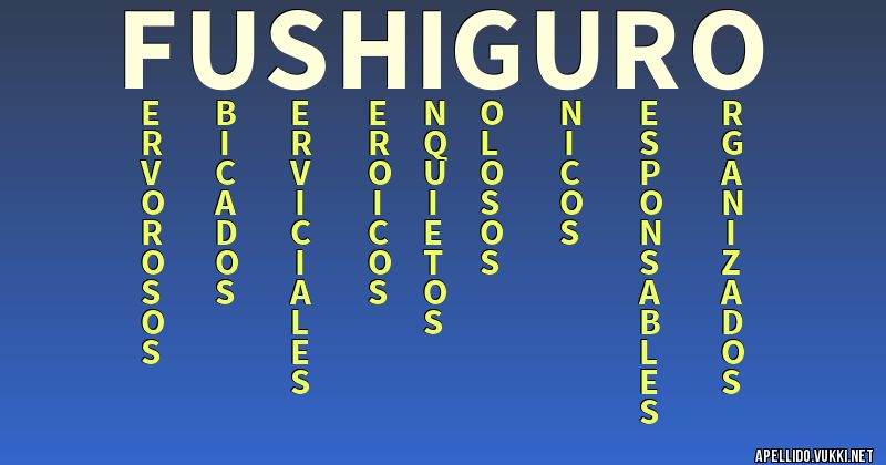Significado del apellido fushiguro