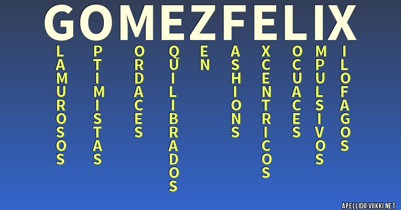 Significado del apellido gómez  félix