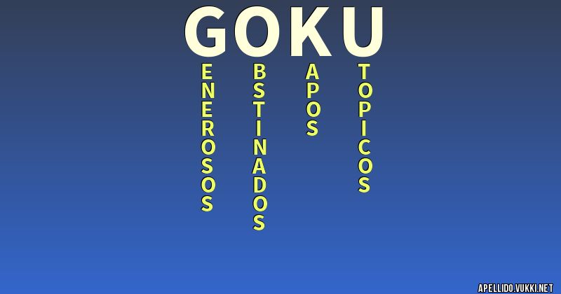 Significado del apellido goku - Significados de los apellidos