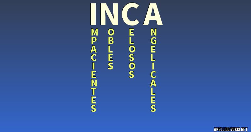 Significado del apellido inca