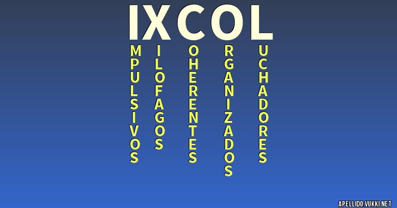 Significado del apellido ixcol