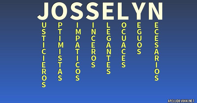 Significado del apellido josselyn - Significados de los apellidos
