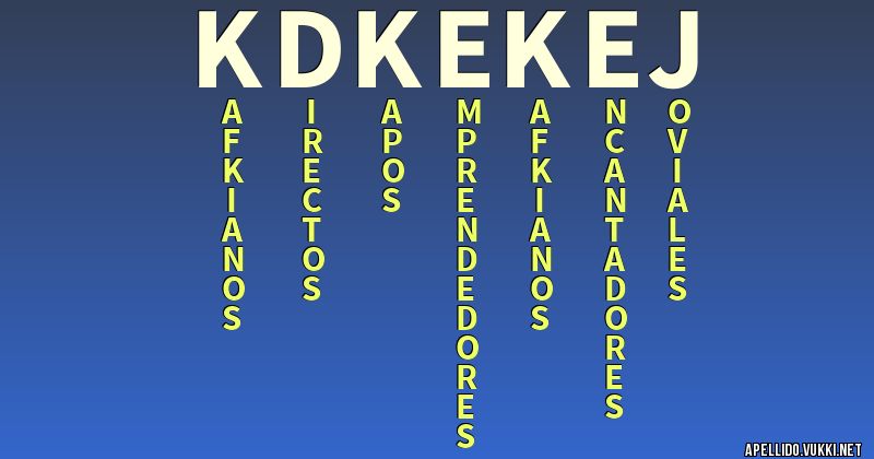 Significado del apellido kdkekej