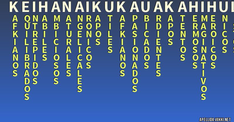 Significado del apellido keihanaikukauakahihuli