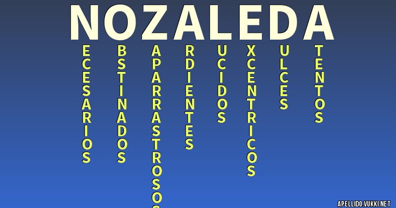 Significado del apellido nozaleda Significados de los apellidos