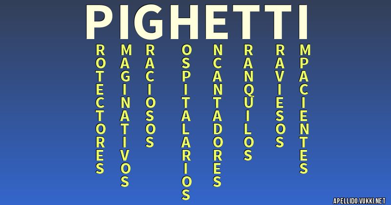 Significado del apellido pighetti Significados de los apellidos
