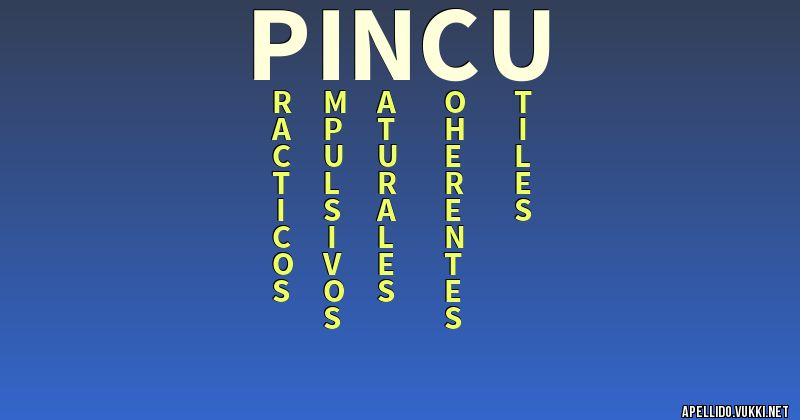 Significado del apellido pincu