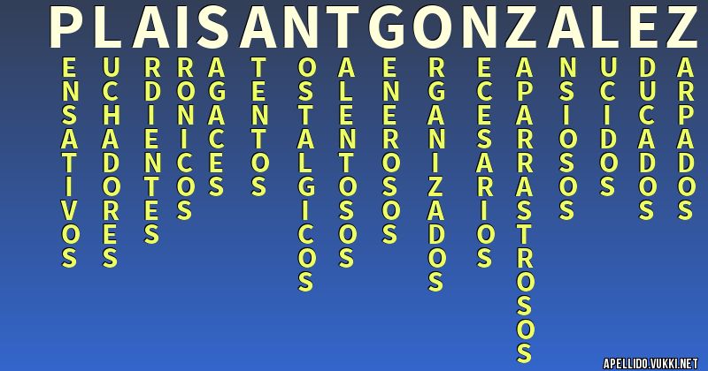 Significado del apellido plaisant gonzalez