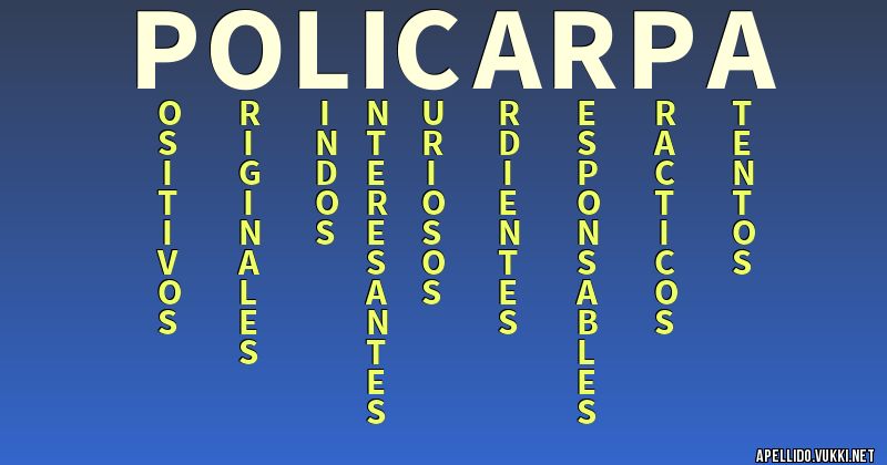 Significado del apellido policarpa Significados de los apellidos