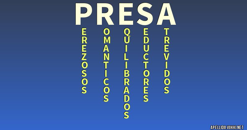 Significado del apellido presa - Significados de los apellidos