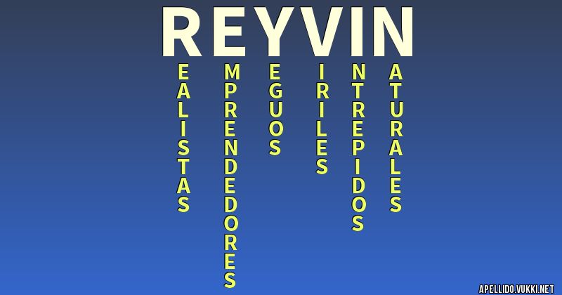 Significado del apellido reyvin - Significados de los apellidos