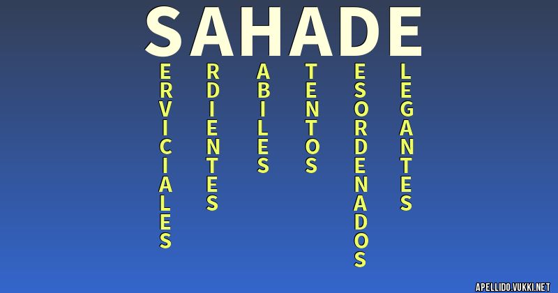 Significado del apellido sahade Significados de los apellidos