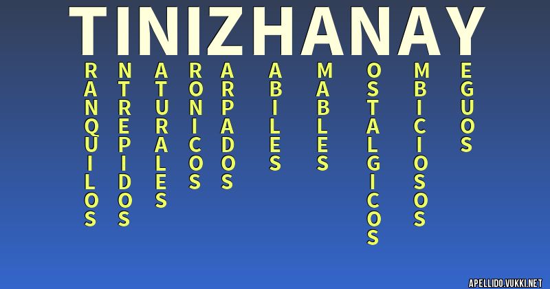 Significado del apellido tinizhanay