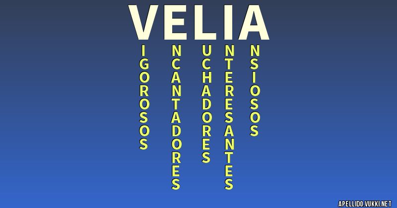 Significado del apellido velia - Significados de los apellidos