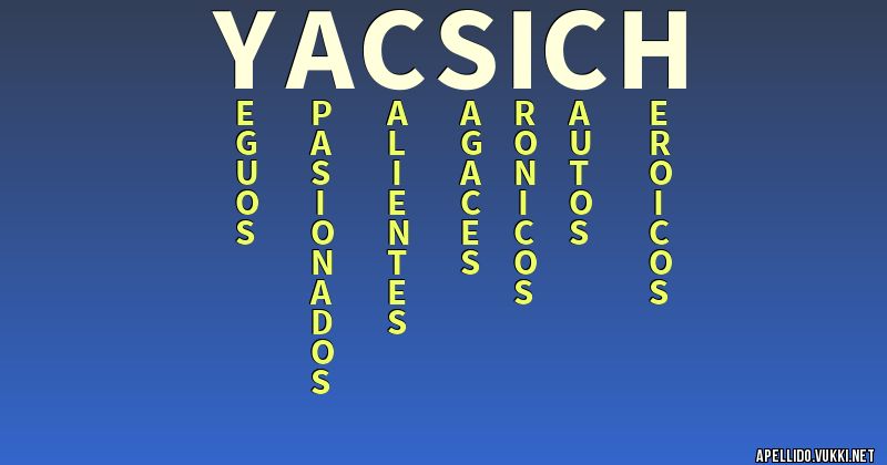 Significado Del Apellido Yacsich Significados De Los Apellidos My Xxx