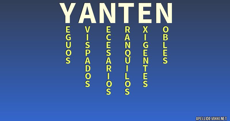 Significado del apellido yanten