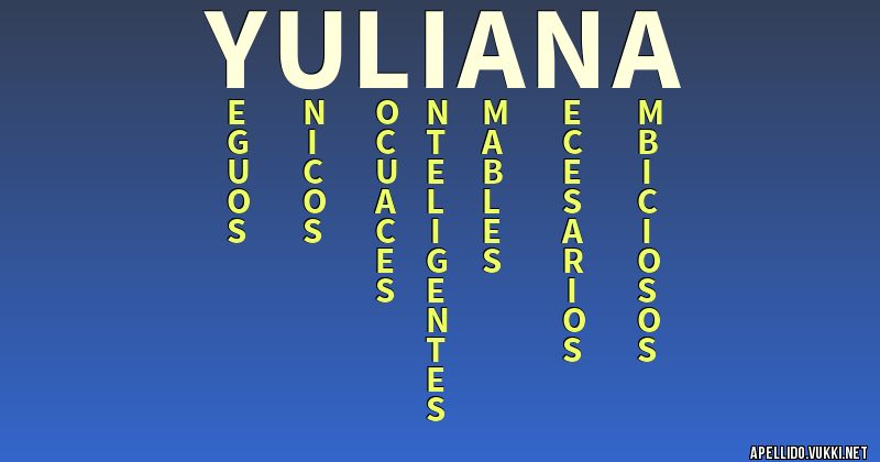 Significado Del Apellido Yuliana Significados De Los Apellidos | Hot
